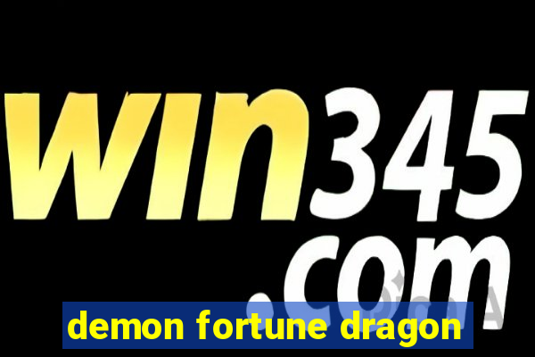 demon fortune dragon